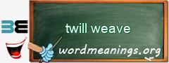 WordMeaning blackboard for twill weave